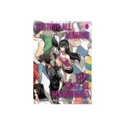 VIZ Media LLC Destroy All Humans. They Can't Be Regenerated. A Magic: The Gathering Manga, Vol. 2: Limited Edition Magic: The Gathering Card Included In First Print