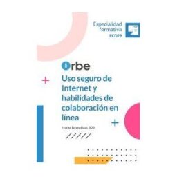 Editorial CEP Ifcd29 Uso Seguro De Internet Y Habilidades En Colaboración En Línea