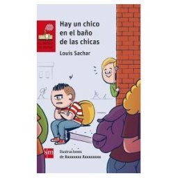 Fundación Santa María-Ediciones SM Hay Un Chico En El Baño De Las Chicas