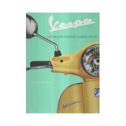 EDICIONS LLIBRERIA UNIVERSITRIA DE BARC Vespa Historia De Una Leyenda