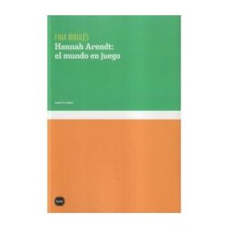 Katz editores Hannah Arendt: El Mundo En Juego