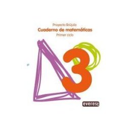 Editorial Everest Cuaderno De Matemáticas 3. Primaria. Primer Ciclo. Proyecto Brújula