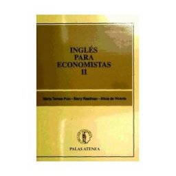 Palas Atenea Ediciones, S.A. Ingles Para Economistas Ii(palas Atenea