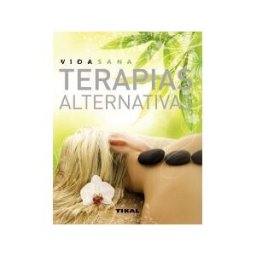Tikal Ediciones Vida Sana. Terapias Alternativas