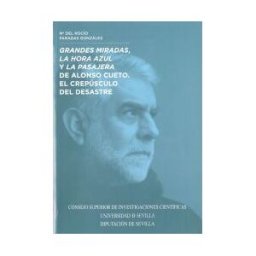 Consejo Superior de Investigaciones Cientificas Grandes Miradas, La Hora Azul Y La Pasajera, De Alonso Cueto: El Crepúsculo Del Desastre