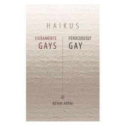 Bitland Producciones S.L. (Editorial Manuscritos) Haikus Fieramente Gays= Ferociously Gay Haikus