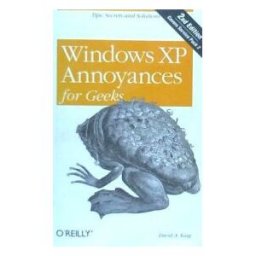 O'Reilly Vlg. GmbH Co. Windows Xp Annoyances For Geeks
