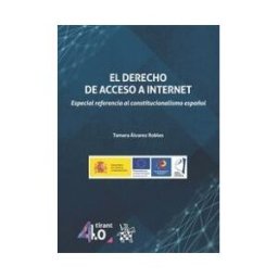 Editorial Tirant Lo Blanch El Derecho De Acceso A Internet. Especial Referencia Al Constitucionalismo Español