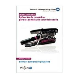 Editorial MAD Aplicación De Cosméticos Para Los Cambios De Color Del Cabello. Certificados De Profesionalidad. Servicios Auxiliares De