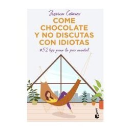Booket Come Chocolate Y No Discutas Con Idiotas