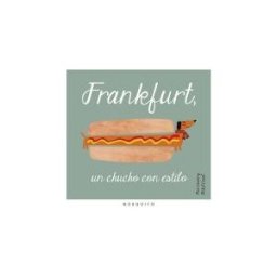 Mosquito Books Barcelona Frankfurt, Un Chucho Con Estilo