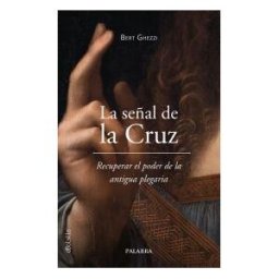 Ediciones Palabra, S.A. La Señal De La Cruz