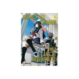 VIZ Media LLC Destroy All Humans. They Can't Be Regenerated. A Magic: The Gathering Manga, Vol. 1: Limited Edition Magic: The Gathering Card Included In First Print