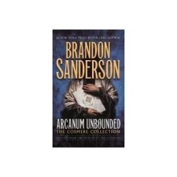 TOR BOOKS % ST MARTINS PR INC Arcanum Unbounded: The Cosmere Collection
