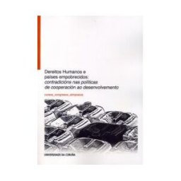 Universidade da Coruña, Servizo de Publicacións Dereitos Humanos E Países Empobrecidos: Contradicións Nas Políticas De Cooperación Ao Desenvolvemento