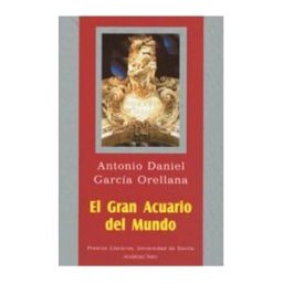 Editorial Universidad de Sevilla-Secretariado de Publicaciones El Gran Acuario Del Mundo