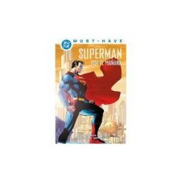 Panini Dc Must-have. Superman: Por El Mañana