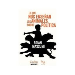 CACTUS Lo Que Nos Enseñan Los Animales Sobre Politica
