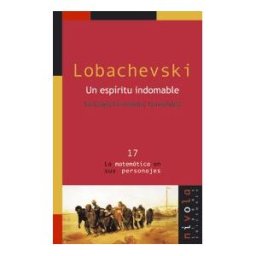 Nivola Libros y Ediciones, S.L. Lobachevski. Un Espíritu Indomable