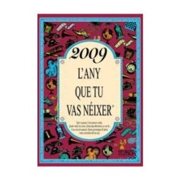 ACV Edicions 2009 L'any Que Tu Vas Néixer