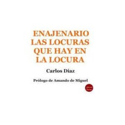 Ediciones 19 Enajenario. Las Locuras Que Hay En La Locura