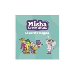 La Galera, SAU Misha La Gata Violeta 2. La Vareta Mgica