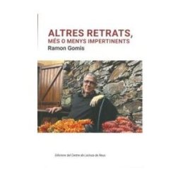 Edicions del Centre de Lectura Altres Retrats, Més O Menys Impertinents