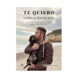 Grupo Editorial Círculo Rojo SL Te Quiero Como Si Fueras Mío