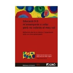EDITORIAL GRAO Educació 0-3: Mensenyars A Volar Per No Volars El Meu Vol