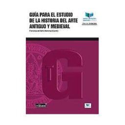 Editum. Ediciones de la Universidad de Murcia Guía Para El Estudio De La Historia Del Arte Antiguo Y Medieval