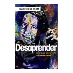 Herder Editorial Desaprender :caminos Pensamiento Hannah Arendt