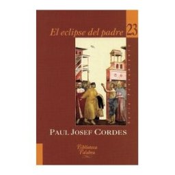 Ediciones Palabra, S.A. El Eclipse Del Padre
