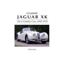 Crowood Press Classic Jaguar Xk: The 6-cylinder Cars, 1948-1970