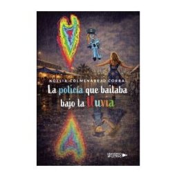 Universo de Letras La Policía Que Bailaba Bajo La Lluvia