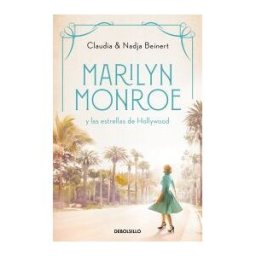 DEBOLSILLO Marilyn Monroe Y Las Estrellas De Hollywood (mujeres Que Nos Inspiran 2)
