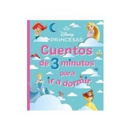 Libros Disney Disney. Princesas. Cuentos De 3 Minutos Para Ir A Dormir