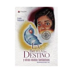 Grupo Editorial Círculo Rojo SL La Brújula Del Destino Y Otros Relatos Fantásticos