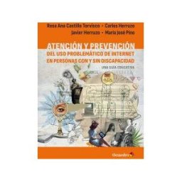 Editorial Octaedro, S.L. Atención Y Prevención Del Uso Problemático De Internet En Personas Con Y Sin Discapacidad