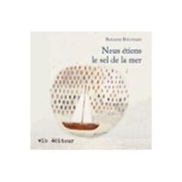 Nous Étions Le Sel De La Mer (audiolibro)