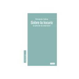 Unidad Para La Distribucion Del Libro S.l. Sobre La Locura: El Arte De No Intervenir