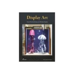 Hoaki Books S.l. Display Art: Visual Merchandising And Window Display
