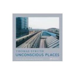 Unconscious Places: Thomas Struth