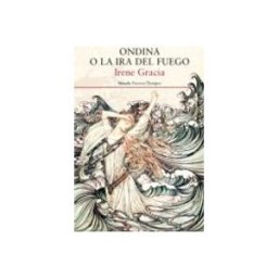 Machado Grupo De Distribucion S.l. Ondina O La Ira Del Fuego