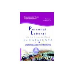 7 Editores Recursos Para La Cualificación Profesional Empleo Personal Laboral De La Generalitat De Catalunya. Departament D¿acció Social I Ciutadania. Diplomat/ada En Infermeria. Temari Específic
