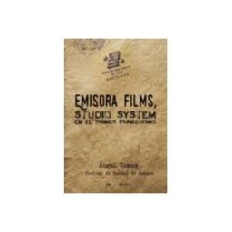 Logista Libros S.l. (i.b.d.) Emisora Films Studio System En El Primer Franquismo