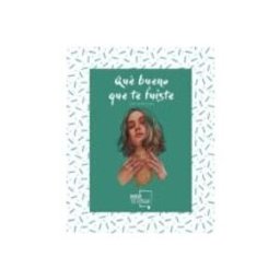 Ediciones Y Producciones Frida S.l. Qué Bueno Que Te Fuiste