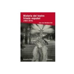 Machado Grupo De Distribucion S.l. Historia Del Teatro Frivolo Español (1864-2010)