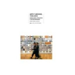 Ediciones Akal S.a. Arte Y Archivo (1920-2010): Genealogias Tipologias Y Discontinui Dades