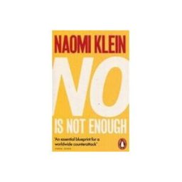 No Is Not Enough: Defeating The New Shock Politics