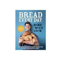 Bake With Jack Bread Every Day